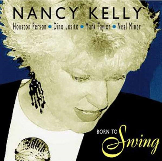 Nancy Kelly - Born To Swing - Jazz - CD