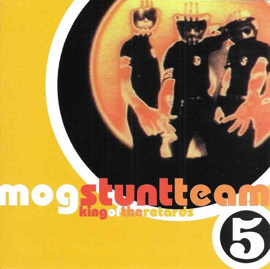 Mog Stunt Team - King Of The Retards - Rock - CD
