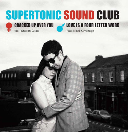Supertonic Sound Club - Cracked Up Over You / Love Is A Four Letter Word - Rock/Pop - 7