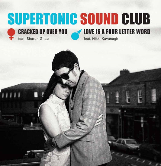Supertonic Sound Club - Cracked Up Over You / Love Is A Four Letter Word - Rock/Pop - 7