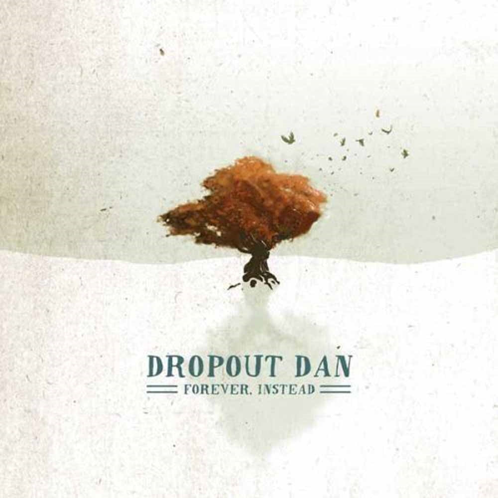 Dropout Dan - Forever, Instead - Rock/Pop - CD