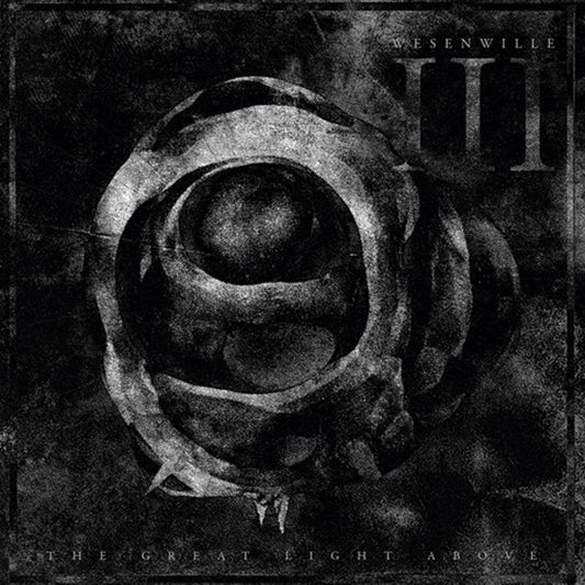 Wesenwille - Iii: The Great Light Above - Black Metal - CDD