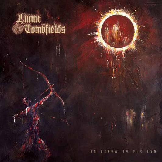 Lunar Tombfields - An Arrow To The Sun - Black Metal - CDD
