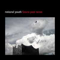 Rational Youth - Future Past Tense - Pop - 10
