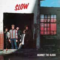 Slow - Against The Glass (Red Vinyl) - Punk - LP