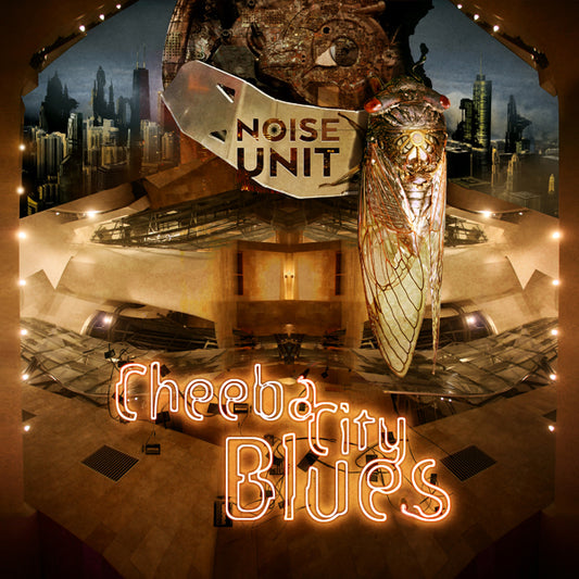 Noise Unit - Cheeba City Blues (2Lp) - Electronic - DLP