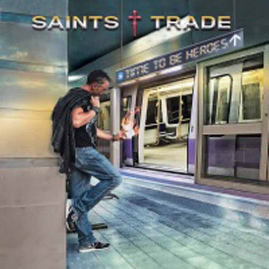 Saints Trade - Time To Be Heroes - Rock - CD
