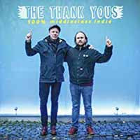 Thank Yous, The - 100% Middleclass Indie (+Cd) - Rock/Pop - LP