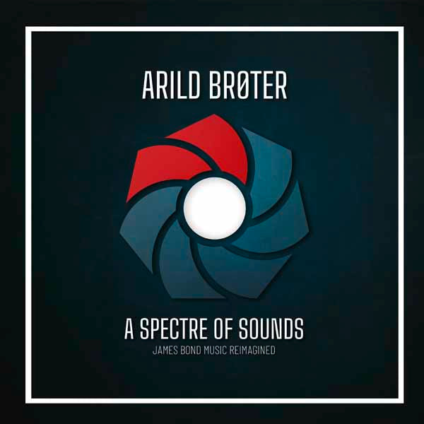 Arild Brøter - A Spectre Of Sounds  James Bond Music Reimagined (2Lp) - Rock/Pop - DLP
