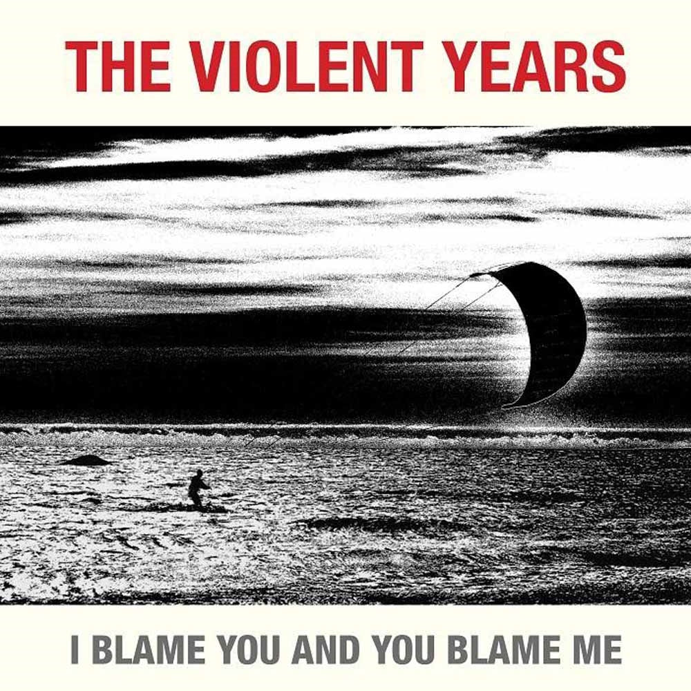 Violent Years, The - I Blame You And You Blame Me - Rock/Pop - LP