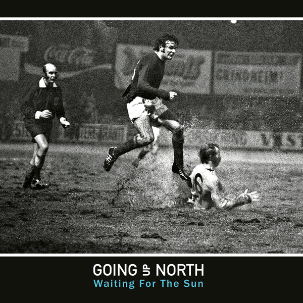 Going Up North - Waiting For The Sun - Rock/Pop - CD