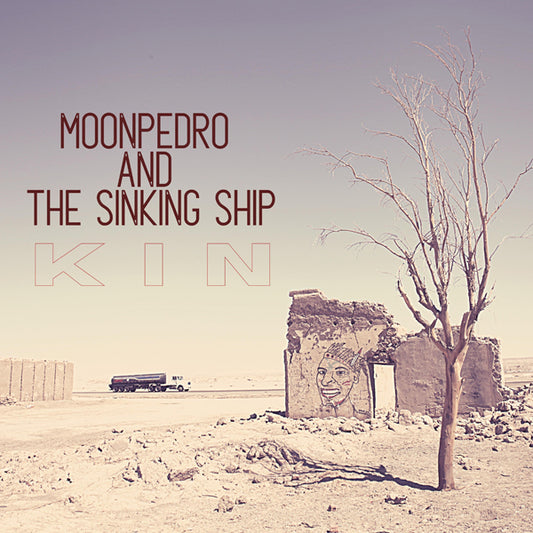 Moonpedro & The Sinking Ship - Kin - Indie - CD