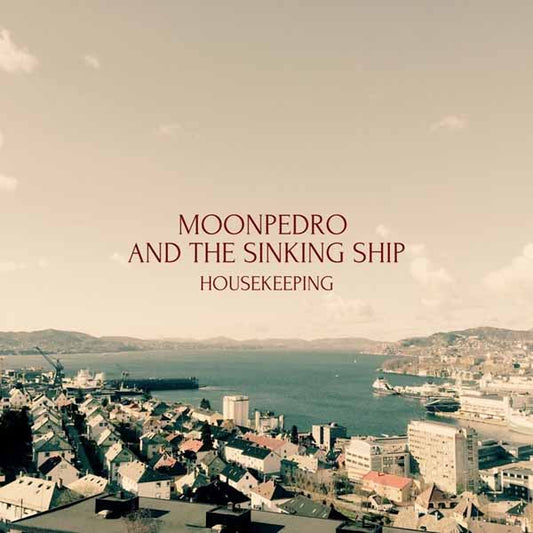 Moonpedro & The Sinking Ship - Housekeeping - Indie - LP