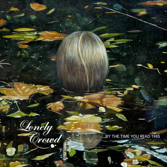 Lonely Crowd - By The Time You Read This - Rock - CD