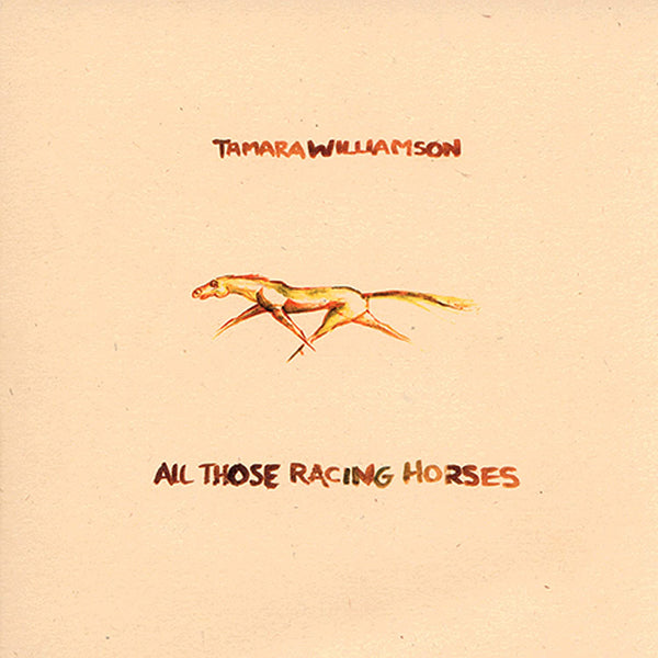 Tamara Williamson - All Those Racing Horses - Rock - CD