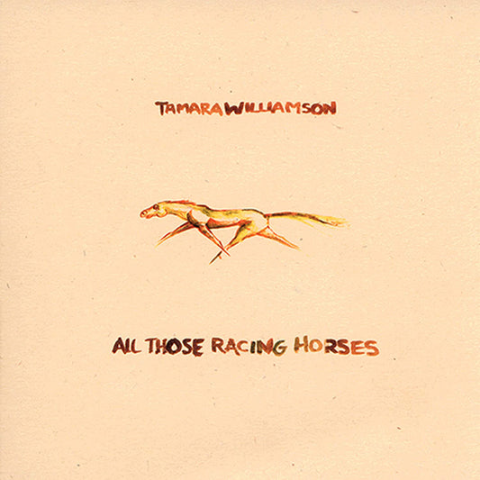 Tamara Williamson - All Those Racing Horses - Rock - CD