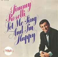 Jimmy Roselli - Let Me Sing And ILl Be Happy - Pop - CD