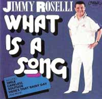 Jimmy Roselli - What Is A Song - Pop - CD