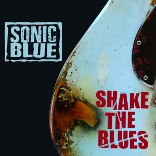 Sonic Blue - Shake The Blues - Blues - CDD