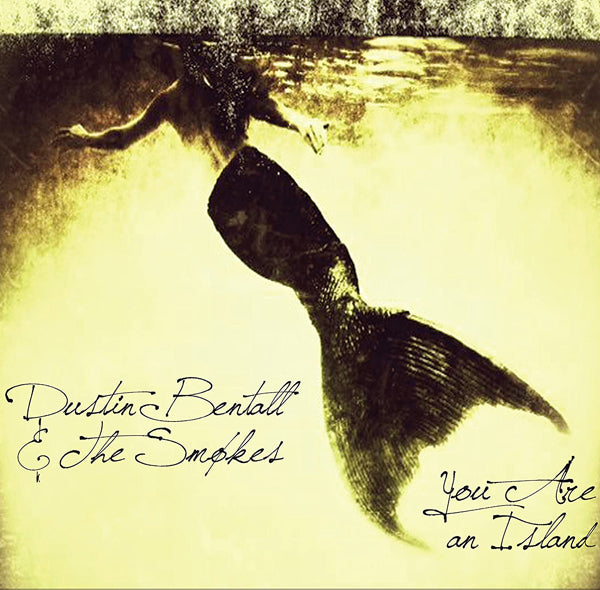 Dustin Bentall & The Smokes - You Are An Island - Rock/Pop - CD