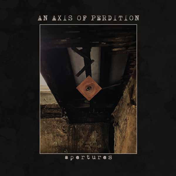 An Axis Of Perdition - Apertures (Ltd.Digi) - Metal - CDD