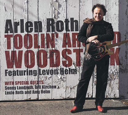 Arlen Roth - Toolin Around Woodstock Featuring Levon Helm(Cd+Dvd) - Rock - DCD
