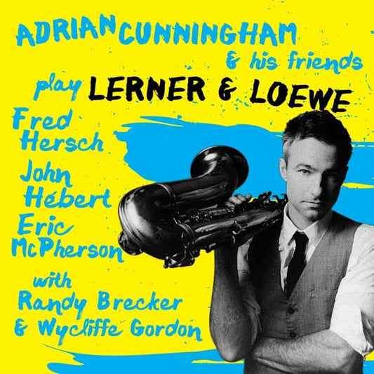 Adrian Cunningham & His Friends - Play Lerner & Loewe - Jazz - CD