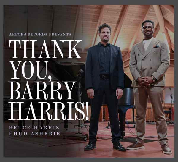 Bruce Harris & Ehud Asherie - Thank You, Barry Harris! - Jazz - CD