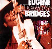 Eugene Hideaway Bridges - Jump The Joint - Blues - CD