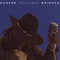 Eugene Hideaway Bridges - Eugene Hideaway Bridges - Blues - CD