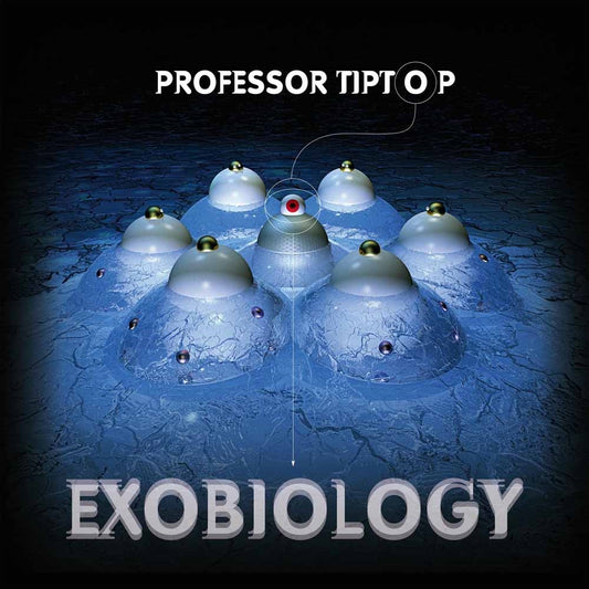 Professor Tip Top - Exobiology - Rock - CD