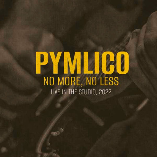Pymlico - No More, No Less - Rock - CD