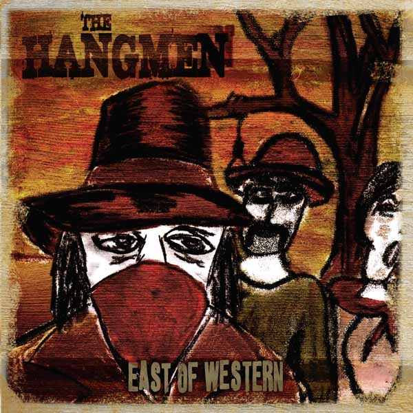 Hangmen, The - East Of Western - Punk - CD