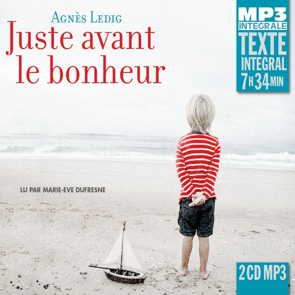 Agnès Ledig - Juste Avant Le Bonheur (Integrale Mp3), Lu Par Marie-Eve Dufresne - Rock/Pop - DCD