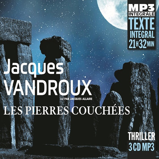 Jacques Vandroux - Les Pierres Couchées, Lu Par Jacques Allaire  (3 Cd Mp3) - Rock/Pop - 3CD