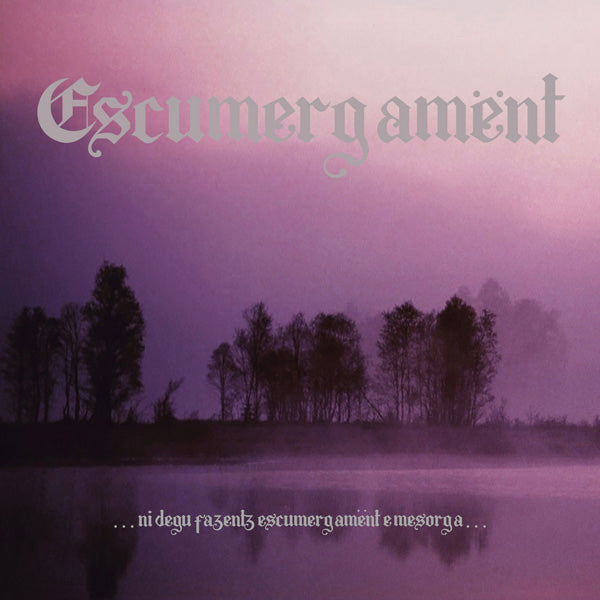 Escumergament - . . . Ni Degu Fazentz Escumergamënt E Mesorga . .. - Black Metal - LP