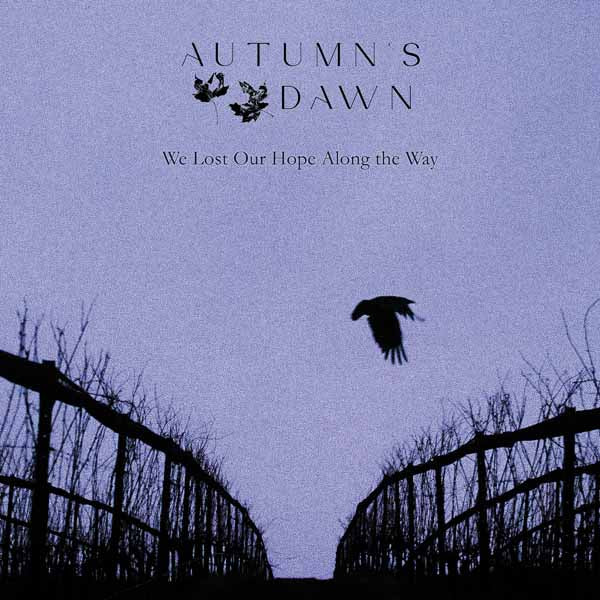 Autumn Dawn - We Lost Our Hope Along The Way - Black Metal - CDD