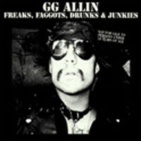 Gg Allin - Freaks, Faggots, Drunks &... - Punk - CD
