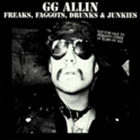 Gg Allin - Freaks, Faggots, Drunks &... - Punk - Music CD