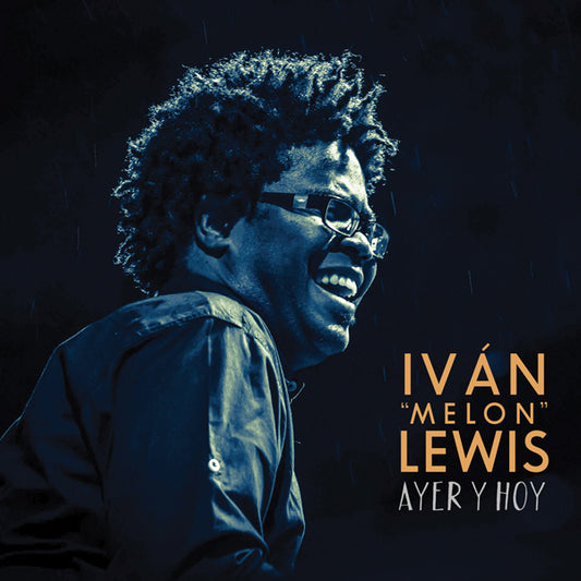 Ivan Melon Lewis - Ayer Y Hoy - Jazz - CD