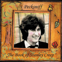Pecksniff - The Book Of Stanley Creep - Indie - CD