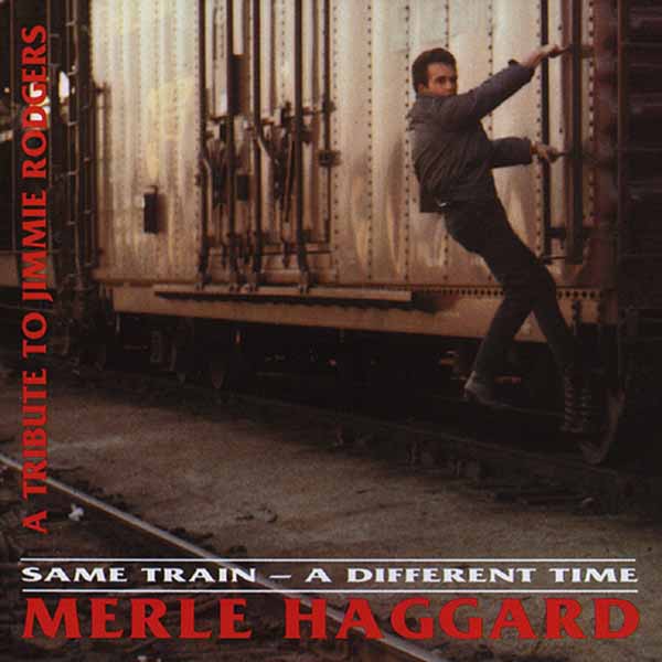 Merle Haggard - Same Train - A Different Time - Country/Folk - CD