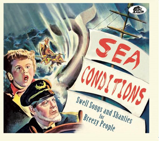 Various Artists - Sea Conditions - Swell Songs And Shanties For Breezy People - Country/Folk - CD