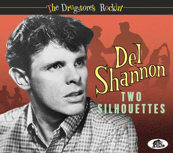 Del Shannon - Two Silhouettes - The Drugstore'S Rockin' - Rock/Pop - CD