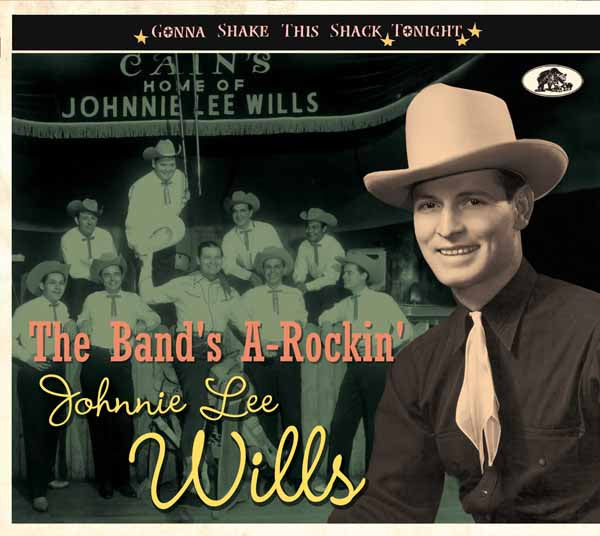 Johnnie Lee Wills - The Band'S A-Rockin' - Gonna Shake This Shack Tonight - Rock/Pop - CD