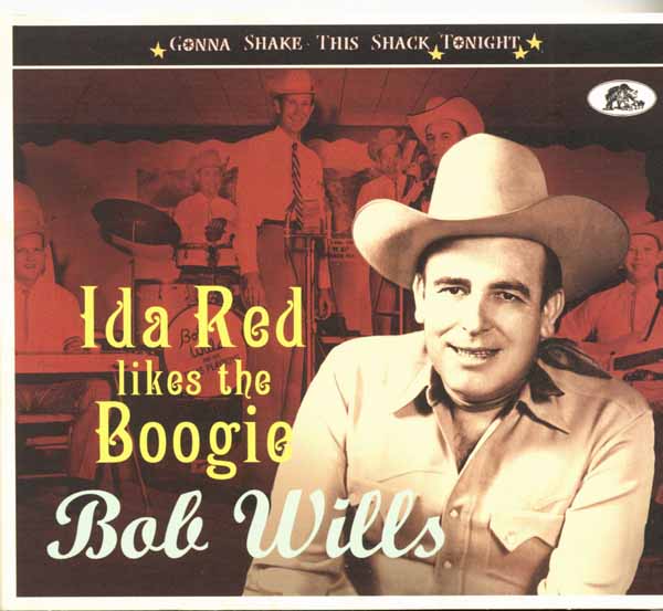 Bob Wills - Ida Red Likes The Boogie - Gonna Shake This Shack Tonight - Country/Folk - CD