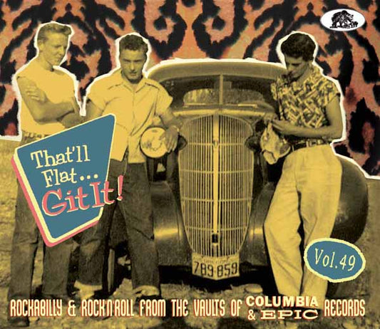 Various Artists - That'Ll Flat Git It! Vol. 49 - Rockabilly & Rock 'N' Roll From The Vaults Of Columbia & Epic Records - Rock - CDD