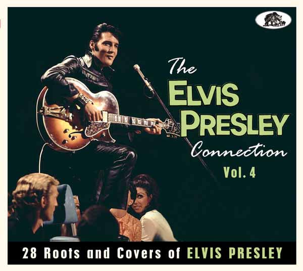Various Artists - The Elvis Presley Connection. Vol. 4 - 28 Roots And Covers Of Elvis Presley - Rock - CDD