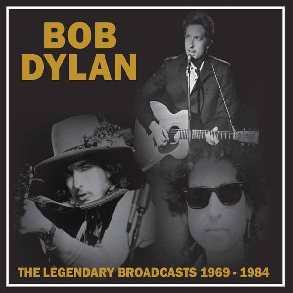 Bob Dylan - The Legendary Broadcasts: 1969 - 1984 - Country/Folk - CD
