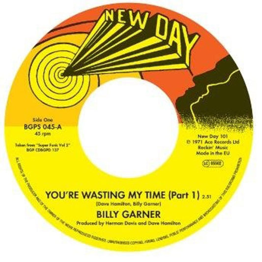 Billy Garner - YouRe Wasting My Time (Part 1) - Soul/Funk - 7
